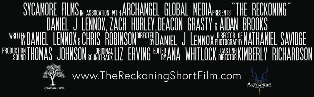 Sycamore Films in association with Archangel Global Media presents The Reckoning. Full cast and crew credit block with Sycamore Films and Archangel Global Media logos.